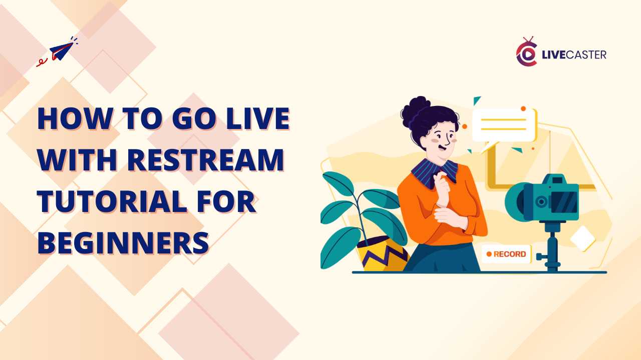 How to Go Live with Restream Tutorial for Beginners