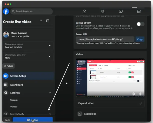 A screenshot of the Facebook Live setup page. The user, Mayur Agarwal, is in the process of creating a live video using streaming software. The page provides options to select a video source, complete post details, and choose where to post the live video. A stream key is displayed for use with streaming software, and advanced settings are available for customization, including the option to enable a backup stream and view event logs