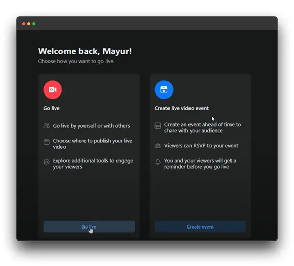 A screenshot of the Facebook Live interface. The user, Mayur, is prompted to choose between two options: "Go Live" and "Create Live Video Event." The "Go Live" option allows for immediate live streaming, while the "Create Live Video Event" option enables scheduling a live stream in advance. Both options offer additional features like choosing where to publish the live video and engaging with viewers.