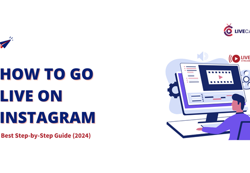 A person sits at a computer editing a live video stream on Instagram. The text on the image reads "How to Go Live on Instagram: Best Step-by-Step Guide (2024).